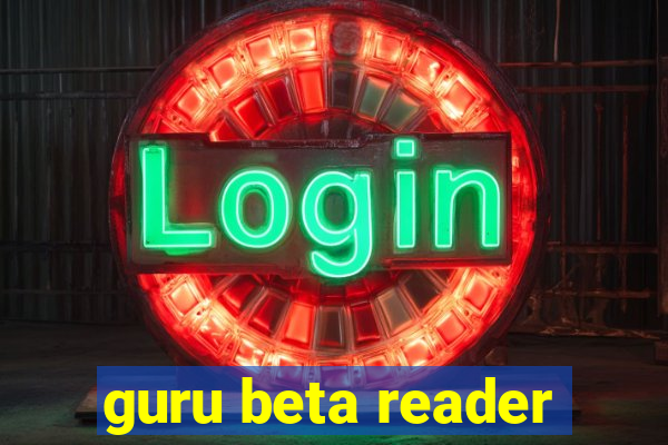 guru beta reader